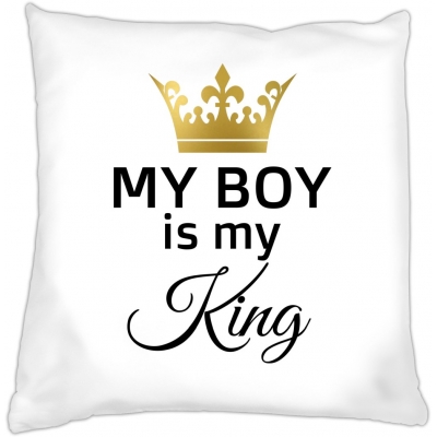 Poduszka na dzień kobiet My boy is my king